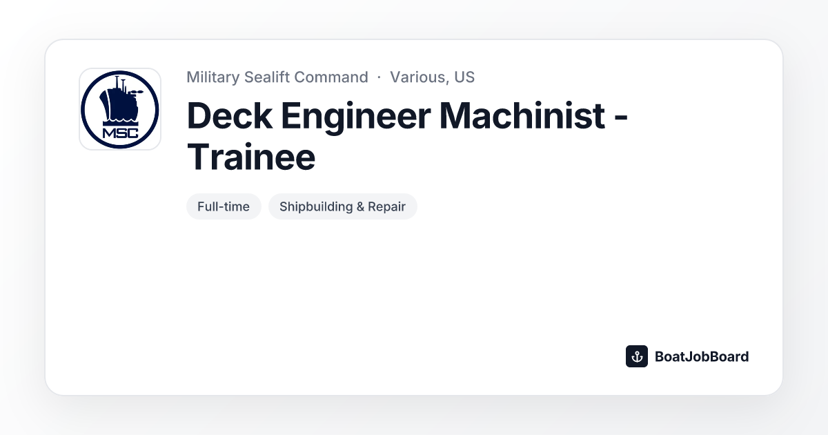 Deck Engineer Machinist - Trainee at Military Sealift Command ...